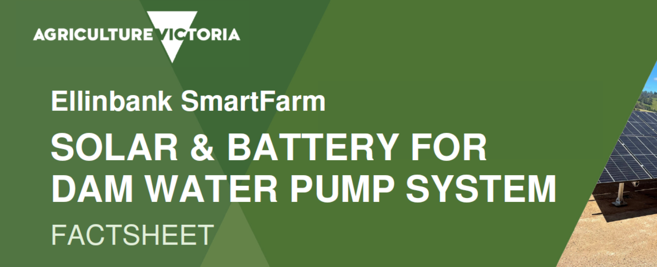 Ellinbank SmartFarm Solar & Battery for Dam Water Pump System Factsheet